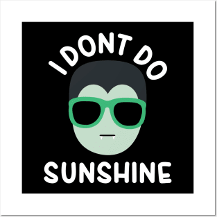 I dont do sunshine - Funny Vampire Posters and Art